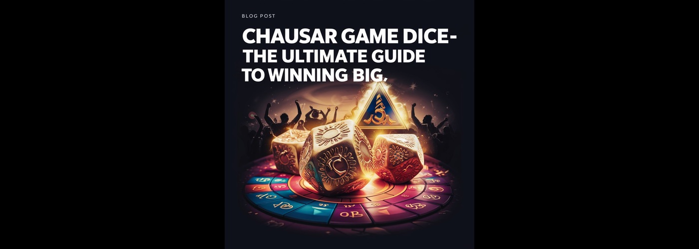 Chausar Game Dice – The Ultimate Guide to Winning Big