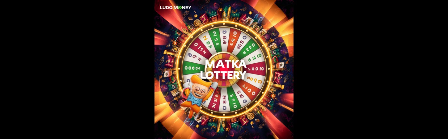 Matka Lottery: Play, Win, and Enjoy with Ludo Money